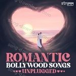 Romantic Bollywood Songs Unplugged - Ash King Song Download